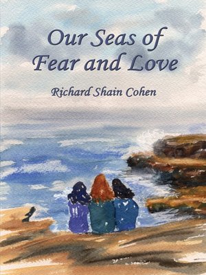 cover image of Our Seas of Fear and Love